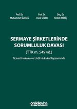 Sermaye Şirketlerinde Sorumluluk Davası (TTK m. 549 vd.)