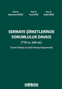 Sermaye Şirketlerinde Sorumluluk Davası (TTK m. 549 vd.)