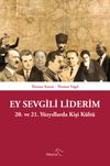 Ey Sevgili Liderim & 20. ve 21. Y&uuml;zyıllarda Kişi K&uuml;lt&uuml;