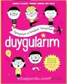 Duygularım / Oynuyorum ve Kendimi Tanıyorum - Isabelle Filliozat