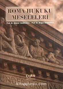 Roma Hukuku Meseleleri - Prof. Dr. Belgin Erdoğmuş