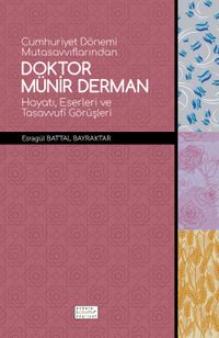 Cumhuriyet Dönemi Mutasavvıflarından Doktor Münir Derman