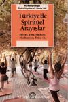 Türkiye’de Spiritüel Arayışlar & Deizm, Yoga, Budizm, Meditasyon, Reiki vb.