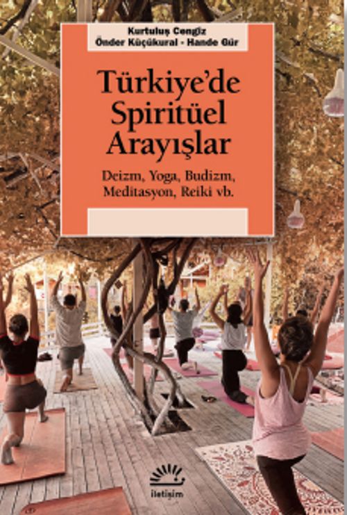 Türkiye'de Spiritüel Arayışlar & Deizm, Yoga, Budizm, Meditasyon, Reiki vb.