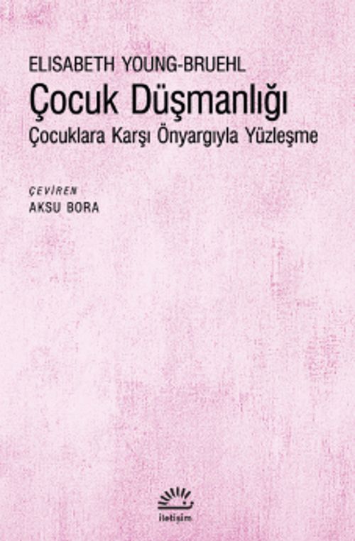 Çocuk Düşmanlığı & Çocuklara Karşı Önyargıyla Yüzleşme