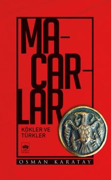 Macarlar & Kökler ve Türkler