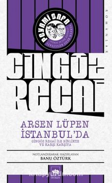 Arsen Lüpen İstanbul’da & Cingöz Recai İle Birlikte ve Karşı Karşıya - Peyami Safa