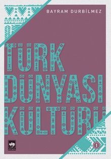 Türk Dünyası Kültürü 1