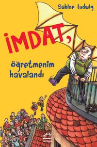 İmdat, Öğretmenim Havalandı