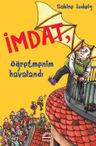 İmdat, Öğretmenim Havalandı