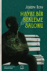 Hayat Bir Bekleme Salonu