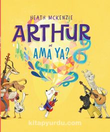 Arthur ve Ama Ya? - Heath Mckenzie