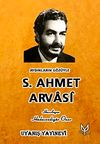 Aydınların G&ouml;z&uuml;yle S. Ahmet Arvasi