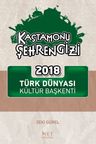 Kastamonu Şehrengizi &amp; 2018 Türk Dünyası Kültür Başkenti