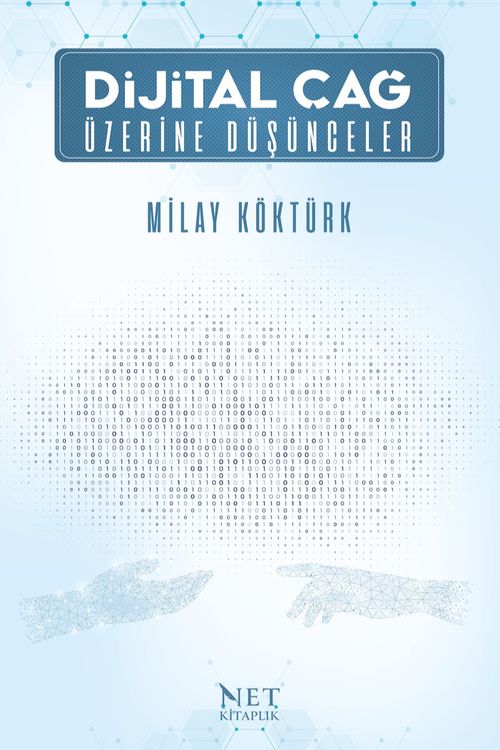 Dijital Çağ Üzerine Düşünceler