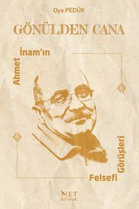 Gönülden Cana & Ahmet İnam'ın Felsefi Görüşleri