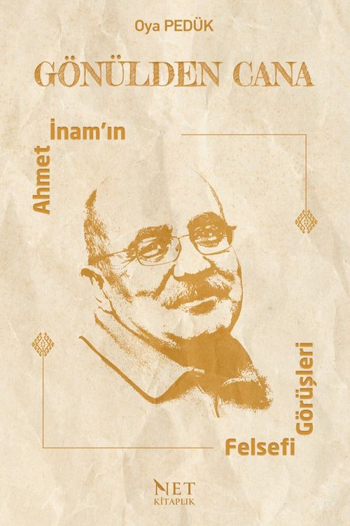 Gönülden Cana & Ahmet İnam'ın Felsefi Görüşleri
