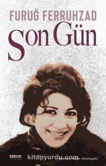 Son Gün - Furuğ Ferruhzad