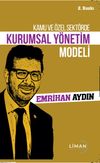 Kamu ve &Ouml;zel Sekt&ouml;rde Kurumsal Y&ouml;netim Modeli