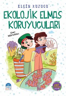 Ekolojik Elmas Koruyucuları / Çevreci Kahramanlar İş Başında 2 - Elçin Kuzucu