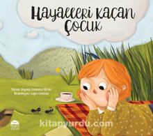 Hayalleri Kaçan Çocuk - Zeynep Birsin