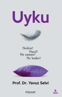 Uyku & Neden? Nasıl? Ne Zaman? Ne Kadar?