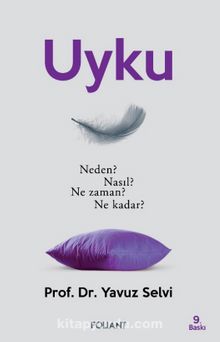 Uyku & Neden? Nasıl? Ne Zaman? Ne Kadar? - Prof. Dr. Yavuz Selvi