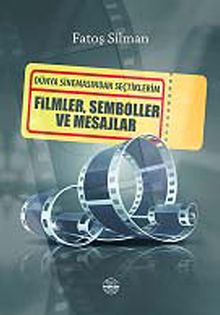 Dünya Sinemasından Seçtiklerim & Filmler, Semboller ve Mesajlar