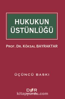 Hukukun Üstünlüğü - Prof. Dr. Köksal Bayraktar