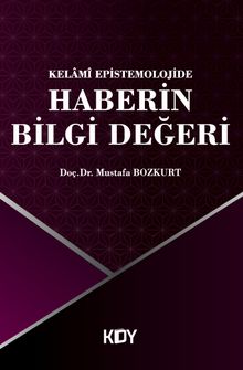 Kelamî Epistemolojide Haberin Bilgi Değeri 