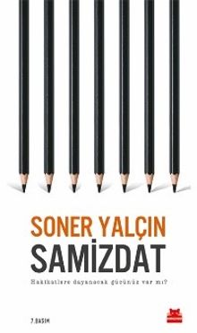 Samizdat & Hakikatlere Dayanacak Gücünüz Var mı?