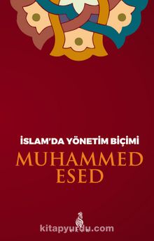İslam'da Yönetim Biçimi - Muhammed Esed