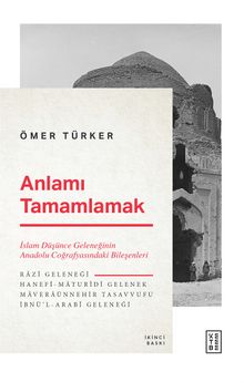 Anlamı Tamamlamak - Ömer Türker