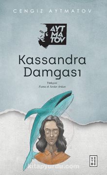 Kassandra Damgası - Cengiz Aytmatov