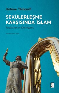 Sekülerleşme Karşısında İslam & Tacikistan'ın Dönüşümü