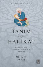 Tanım veya Hakikat & Cüveynî'nin Kelam Sisteminin Analizi