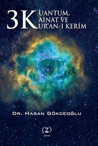 3 K Kuantum, Kainat ve Kur'an-ı Kerim 