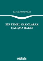 Bir Temel Hak Olarak Çalışma Hakkı