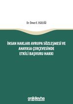 İnsan Hakları Avrupa Sözleşmesi ve Anayasa Çerçevesinde Etkili Başvuru Hakkı
