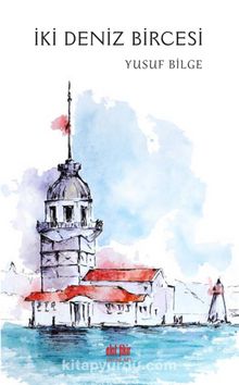 İki Deniz Bircesi - Yusuf Bilge