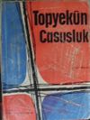 Topyek&uuml;n Casusluk / 9-C-12