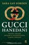 Gucci Hanedanı & Cinayet, Delilik, İhtişam ve Açgözlülüğün Çarpıcı Hikayesi 