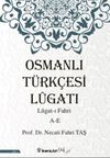 Osmanlı T&uuml;rk&ccedil;esi L&uuml;gatı - L&uuml;gatı Fahri A - E