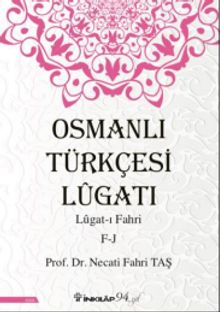 Osmanlı Türkçesi Lügatı - Lügatı Fahri F - J