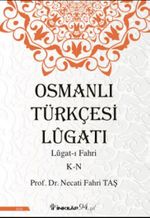 Osmanlı Türkçesi Lügatı - Lügatı Fahri K - N