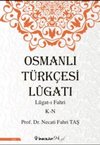 Osmanlı Türkçesi Lügatı - Lügatı Fahri K - N