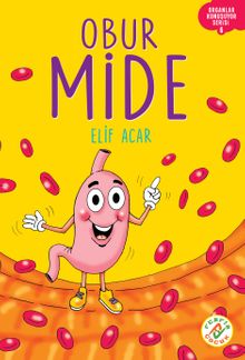 Obur Mide / Organlar Konuşuyor Serisi 6