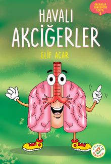 Havalı Akciğerler / Organlar Konuşuyor Serisi 3