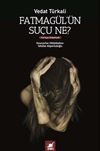Fatmag&uuml;l'&uuml;n Su&ccedil;u Ne?