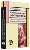 Türk Modernleşmesi ve Mimarimiz & Erken Cumhuriyet Mimarisini Ernst Egli Üzerinden Okumak